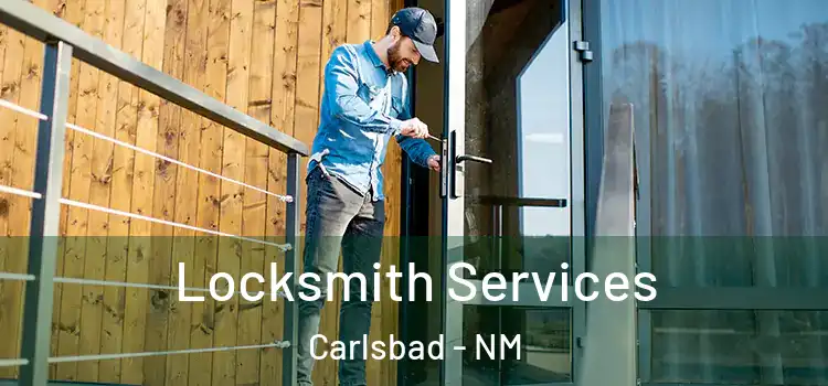 Locksmith Services Carlsbad - NM